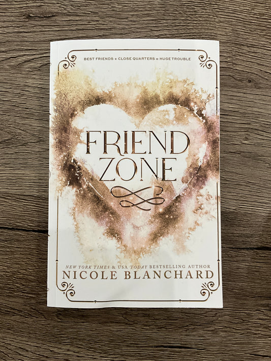 Friend Zone by Nicole Blanchard (Signed)