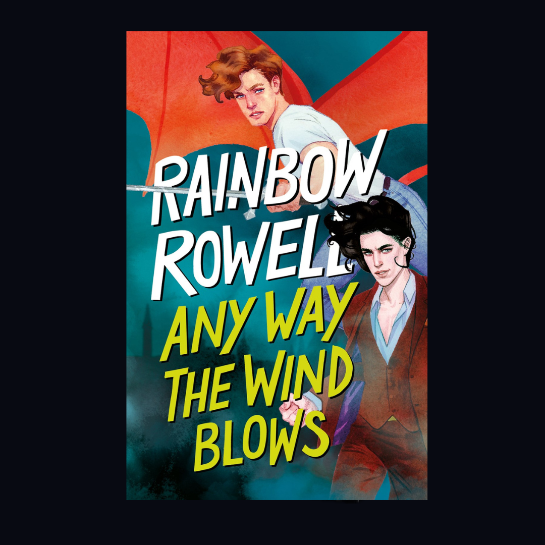 Any Way the Wind Blows by Rainbow Rowell, signed