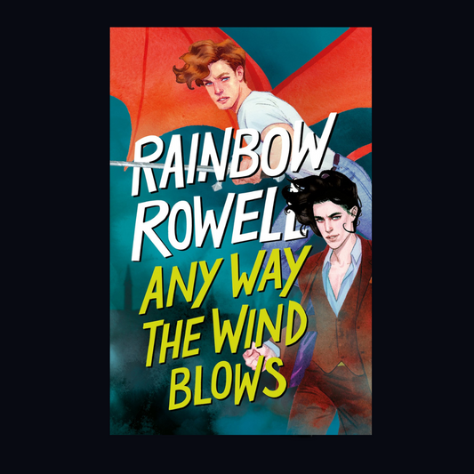Any Way the Wind Blows by Rainbow Rowell (Signed)