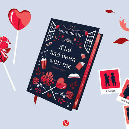If He Had Been With Me by Laura Nowlin, Collector’s Edition