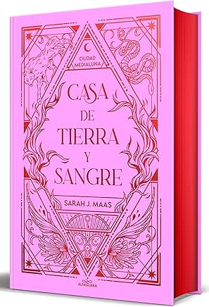 CASA DE TIERRA Y SANGRE, SARAH J MAAS (Spanish)