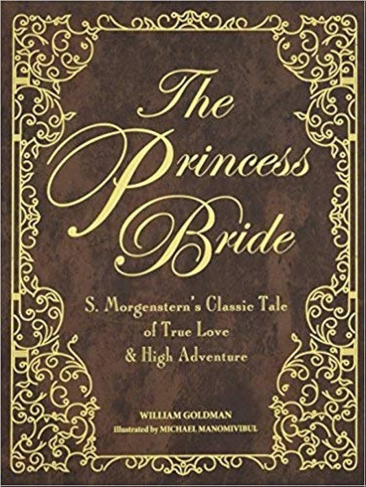 The Princess Bride by William Goldman, Deluxe Illustrated Edition