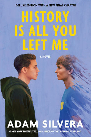 History is All you Left Me by Adam Silvera