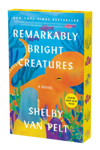 Remarkably Bright Creatures by Shelby Van Pelt (Deluxe Edition)