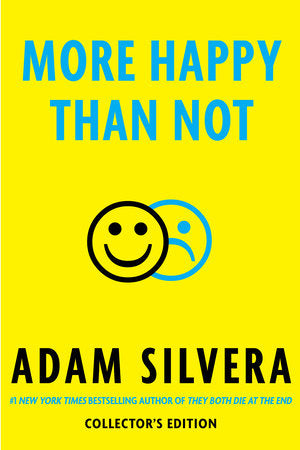 More Happy Than Not by Adam Silvera, collector’s edition