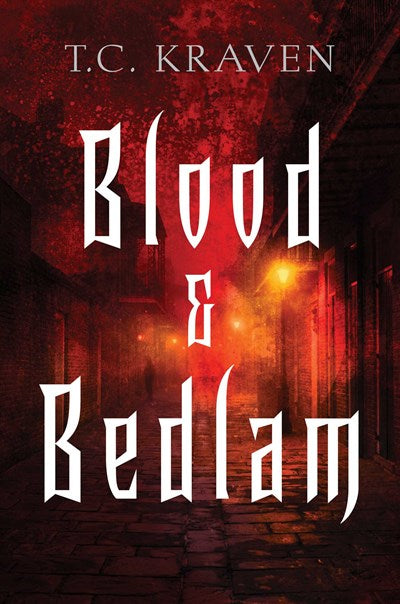 (PREORDER) Blood & Bedlam by T. C. Kraven (Signed)