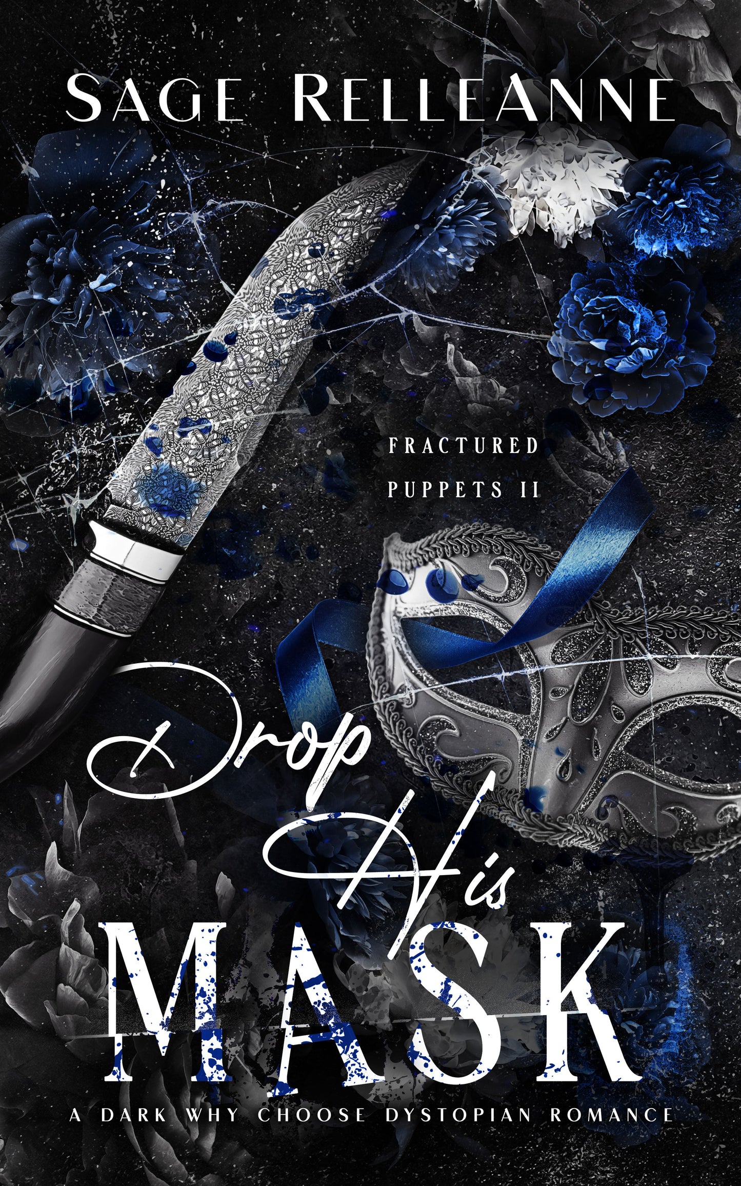 Drop His Mask by Sage RelleAnne (Signed)