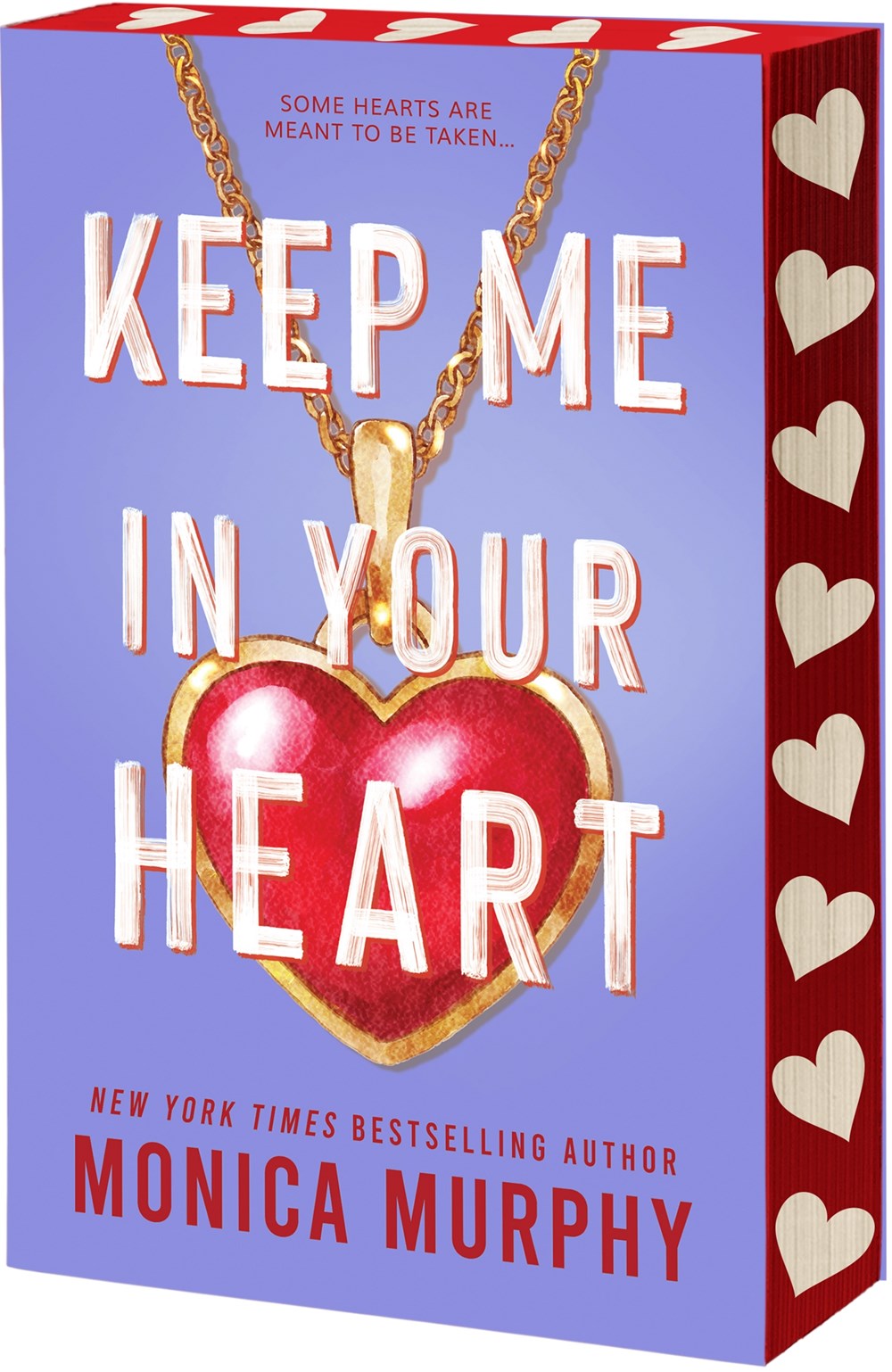 Keep Me in Your Heart by Monica Murphy (Deluxe Edition)