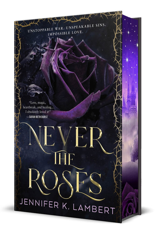 Never the Roses by Jennifer K Lambert (Deluxe Edition)