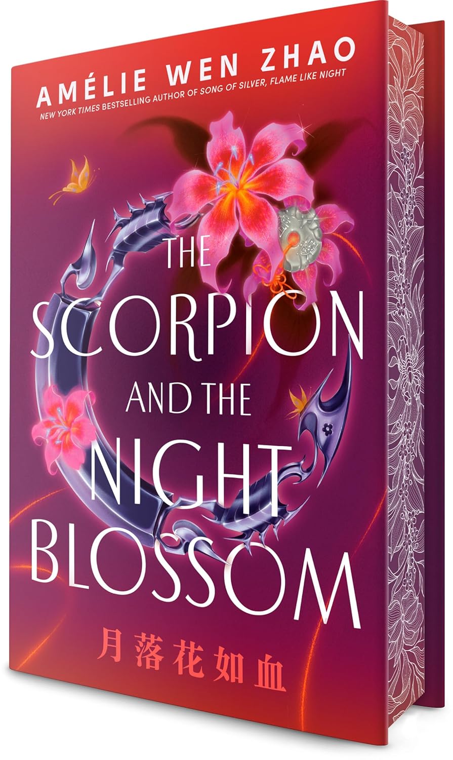 The Scorpion and the Night Blossom by Amelie Wen Zhao, special edition