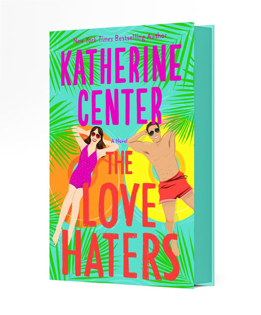 The Love Haters by Katherine Center (Deluxe Edition)