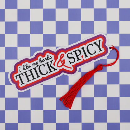 “I Like My Books Thick & Spicy” Bookmark 