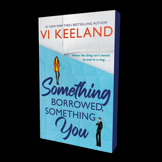 Something Borrowed, Something You by Vi Keeland (Deluxe Edition)