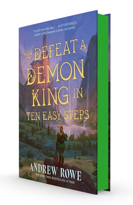 How to Defeat a Demon King in Ten Easy Steps by Andrew Rowe (Deluxe Edition)
