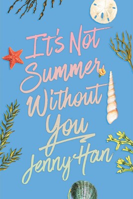 It's Not Summer Without You by Jenny Han