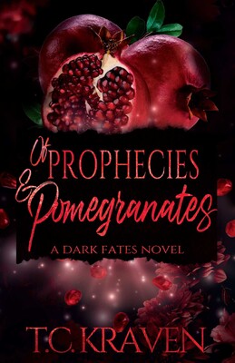 Of Prophecies and Pomegranates by T.C. Kraven (Signed)